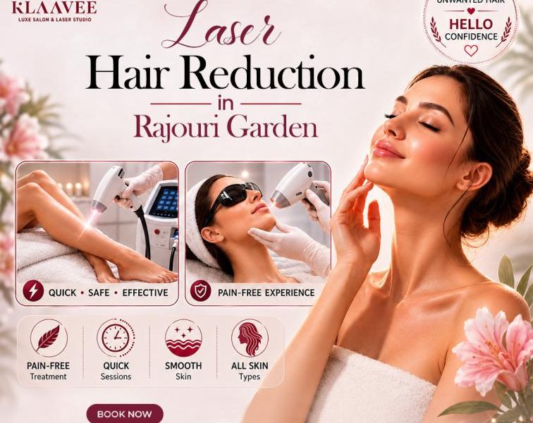Laser Hair Reduction in Rajouri Garden for Smooth Skin