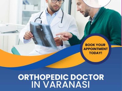 Orthopedic Doctor in Varanasi for Bone and Joint Care
