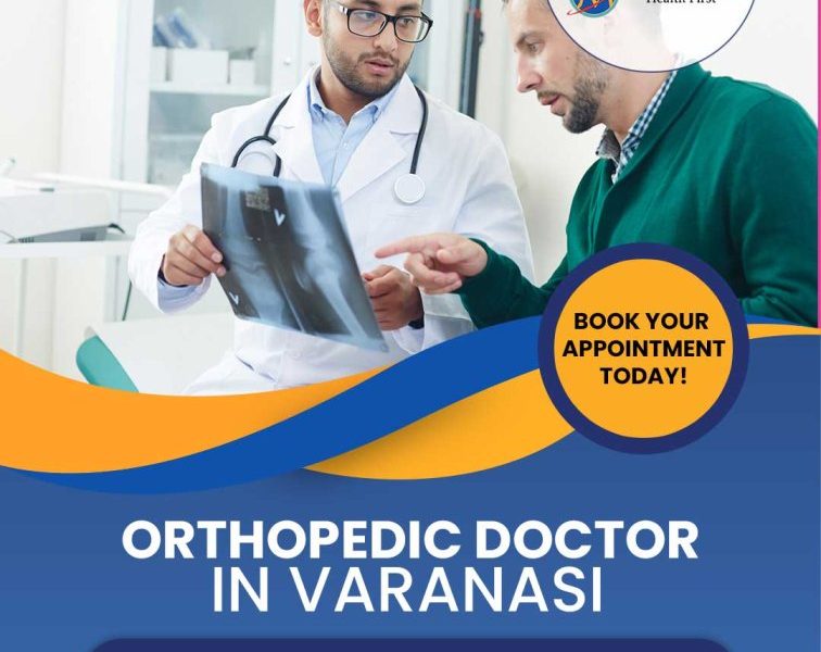 Orthopedic Doctor in Varanasi for Bone and Joint Care