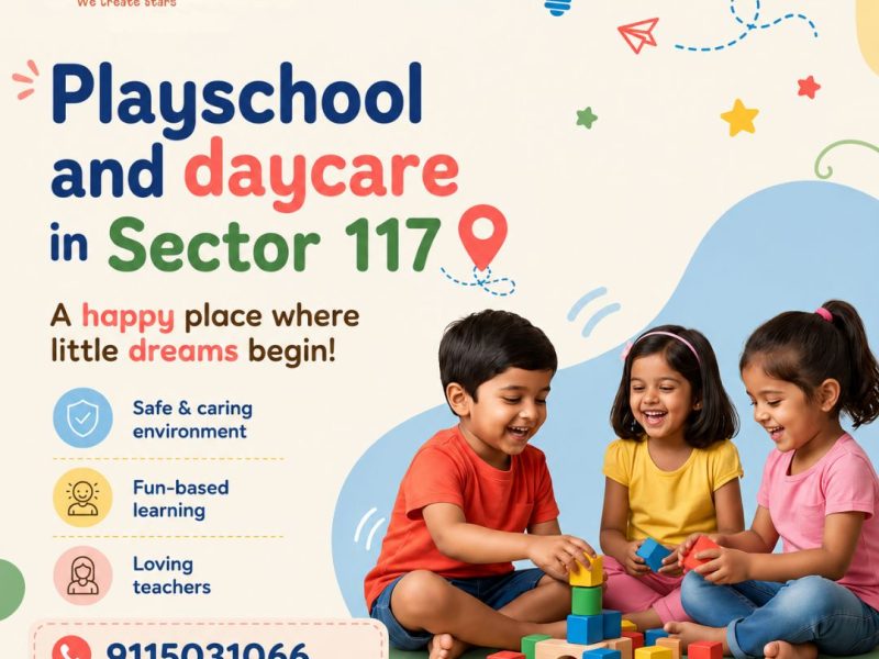 Trusted Playschool and Daycare in Sector 117