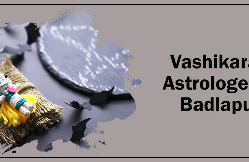 Vashikaran Astrologer in Badlapur