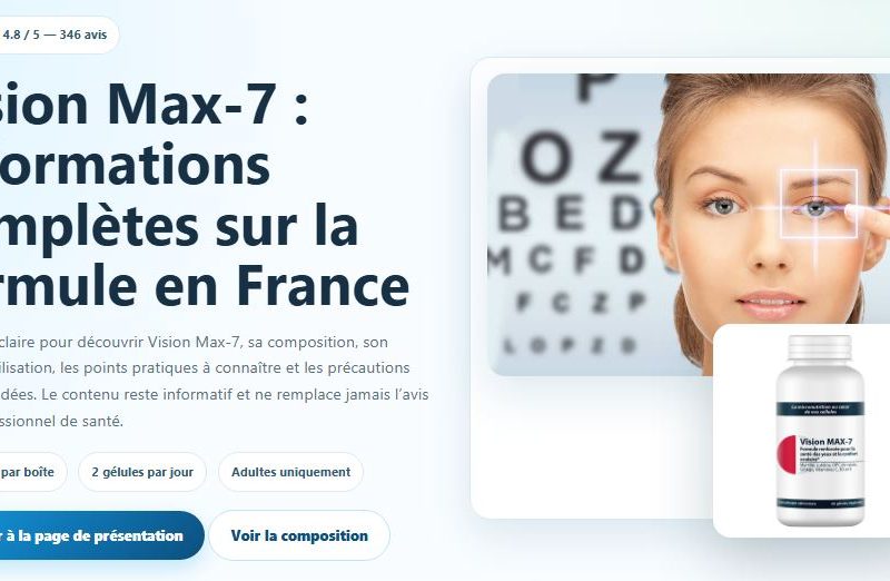 Complément Vision Max-7 pour des yeux en bonne santé – Analyse complète et bienfaits
