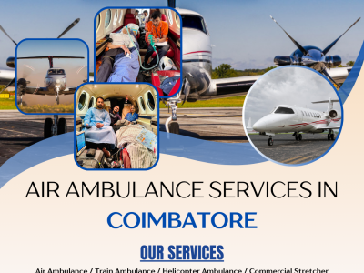 24/7 Critical Care Air Ambulance in Coimbatore
