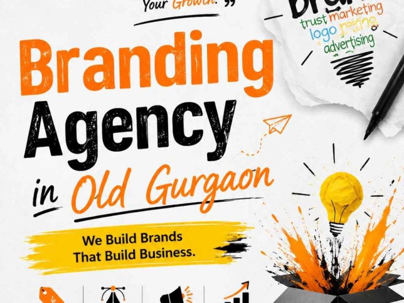 Branding Agency in Old Gurgaon