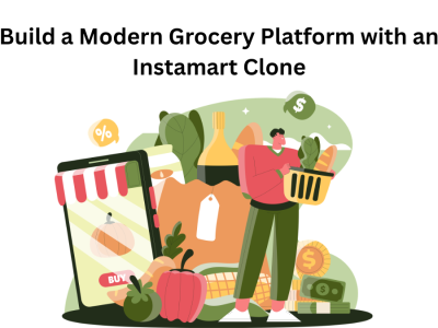 Build a Modern Grocery Platform with an Instamart Clone