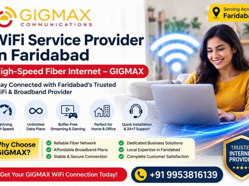 WiFi Service Provider in Faridabad | High-Speed Fiber Internet – GIGMAX