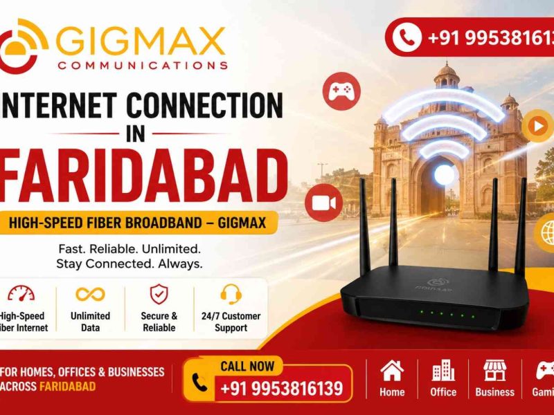 Internet Connection in Faridabad | High-Speed Fiber Broadband – GIGMAX