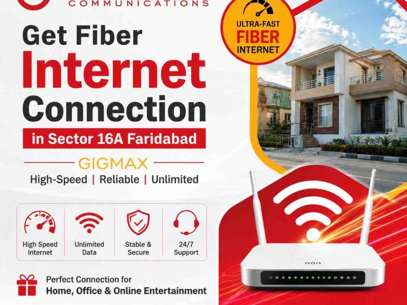 Get Fiber Internet Connection in Sector 16A Faridabad | GIGMAX