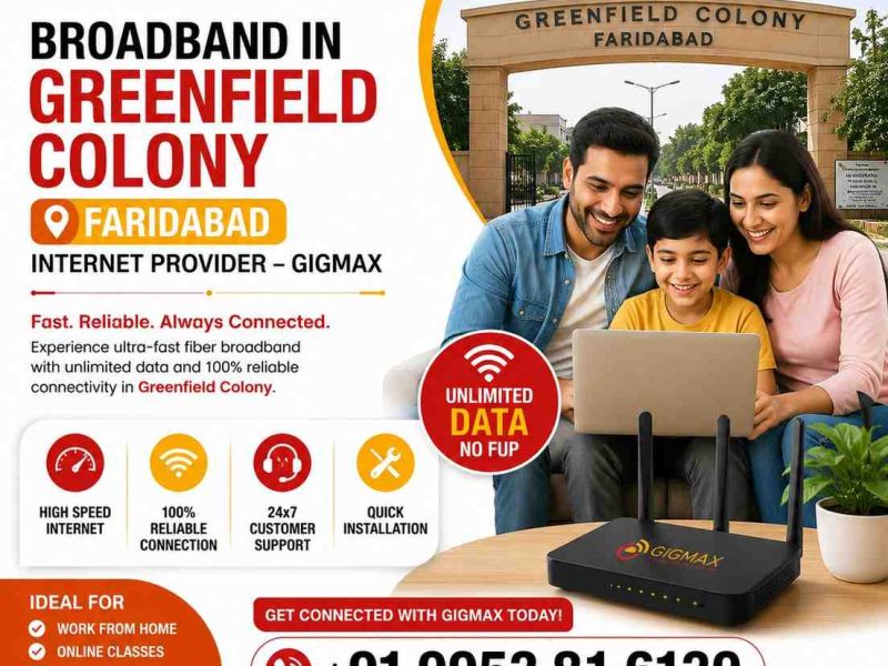 Broadband in Greenfield Colony Faridabad | Internet Provider – GIGMAX
