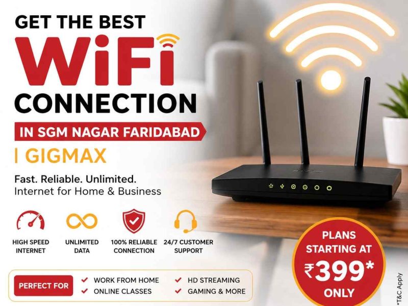 Get the Best WiFi Connection in SGM Nagar Faridabad | GIGMAX