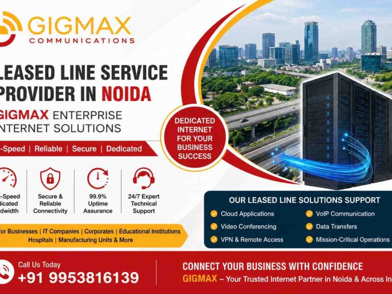 Leased Line Service Provider in Noida GIGMAX Enterprise Internet Solutions