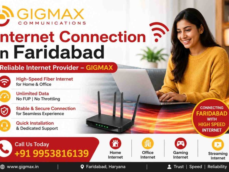 Internet Connection in Faridabad | Reliable Internet Provider – GIGMAX
