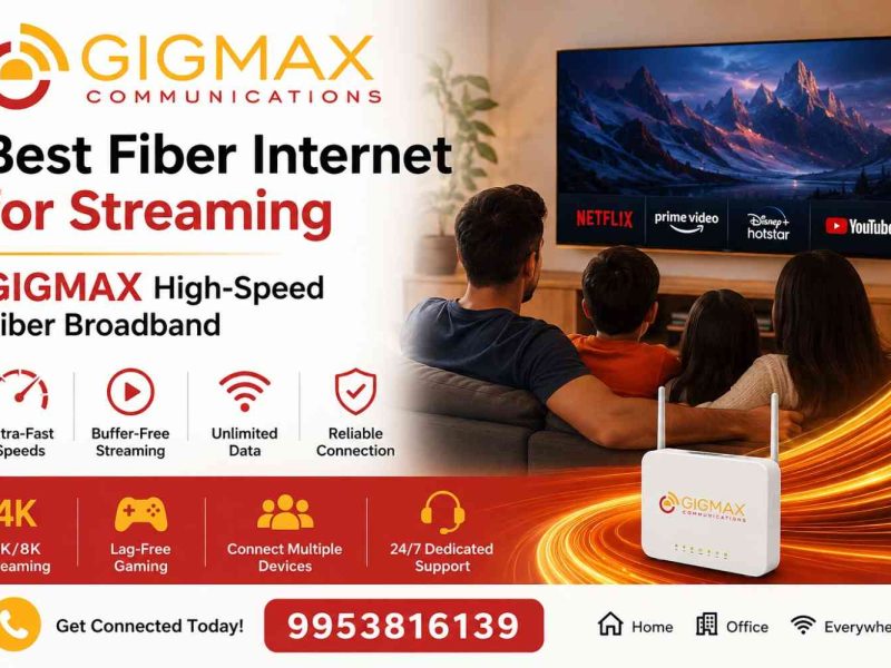Best Fiber Internet for Streaming | GIGMAX High-Speed Fiber Broadband