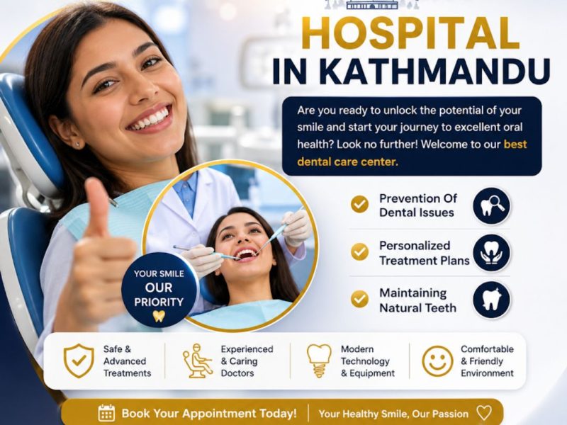 Dental Hospital in Kathmandu for Advanced Dental Care