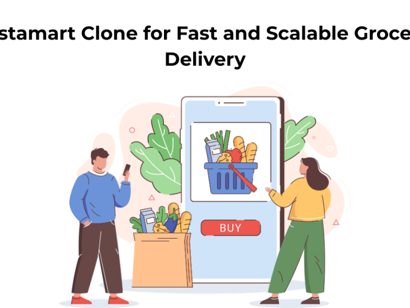 Instamart Clone for Fast and Scalable Grocery Delivery