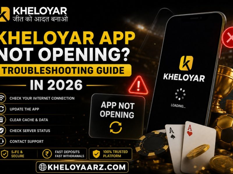 Kheloyar App Not Opening? Troubleshooting Guide in 2026