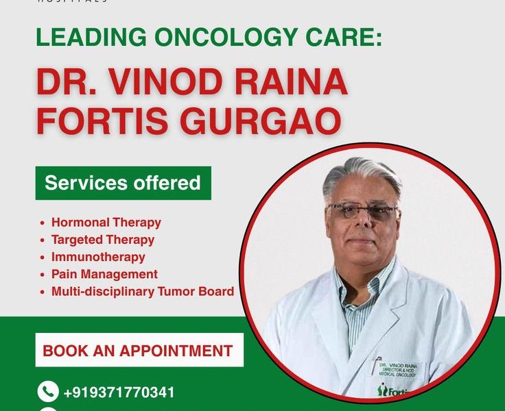 Best Oncologist Fortis Hospital Gurgaon