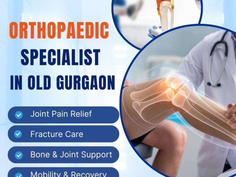 Orthopaedic Specialist in Old Gurgaon