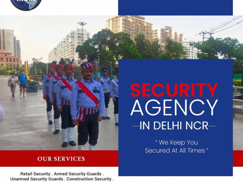 Security Guard Agency in Delhi NCR for Trusted Protection Services