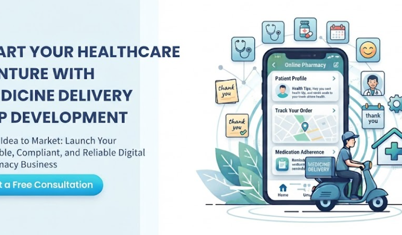 Start Your Healthcare Venture with Medicine Delivery App Development