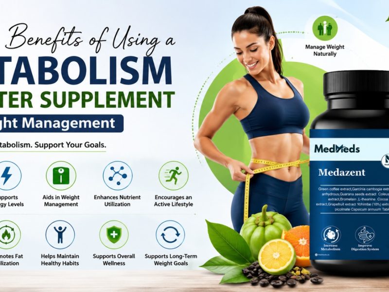 10 Benefits of Using a Metabolism Booster Supplement for Weight Management