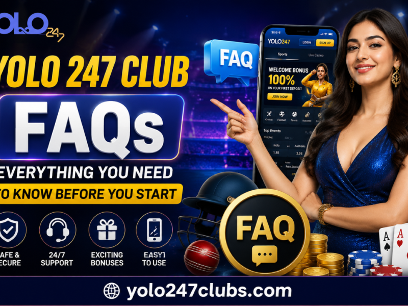 Yolo 247 Club FAQs – Everything You Need to Know Before You Start