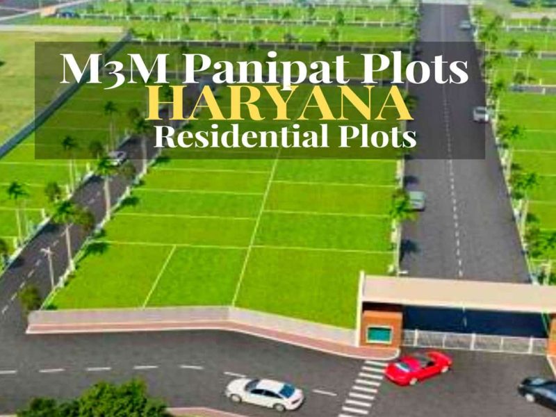 M3M Plots Panipat | Premium Residential Plots Sector 36