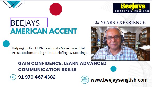 Beejay,s American Accent Master Class for S/W Professionals and AI StartupEntrepreneurs