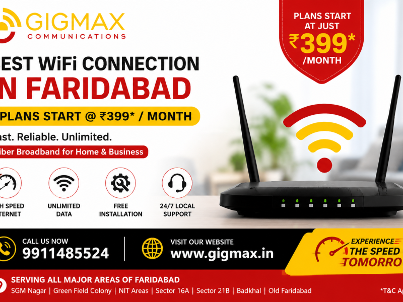 WiFi Plan in Faridabad & Reliable WiFi Provider in Faridabad – Gigmax