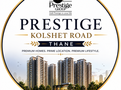 Prestige Kolshet Road Thane | Contemporary Living Spaces