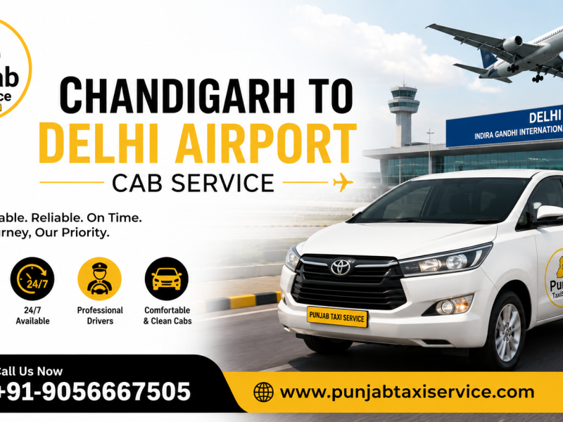 Chandigarh to Delhi Airport Cab Service – Book Your Ride Today