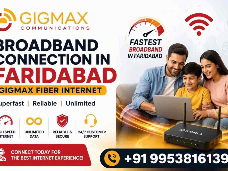 GIGMAX Internet Connection in Sector 16A Faridabad for Home & Office