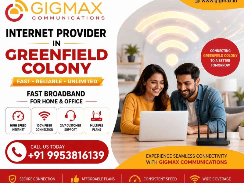 Internet Provider in Greenfield Colony | Fast Broadband – GIGMAX