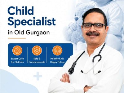 Child Specialist in Old Gurgaon