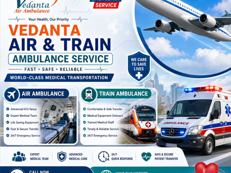 Vedanta Air Ambulance in Delhi—A Risk-Free and Safe Travel Experience
