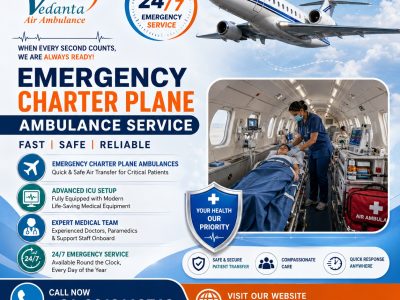 Avail Vedanta Air Ambulance in Delhi – Advanced Medical Facilities