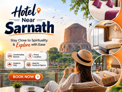 Hotel Near Sarnath for a Comfortable Stay