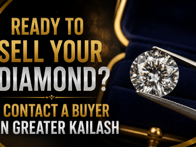 Ready to Sell Your Diamond? Contact a Buyer in Greater Kailash