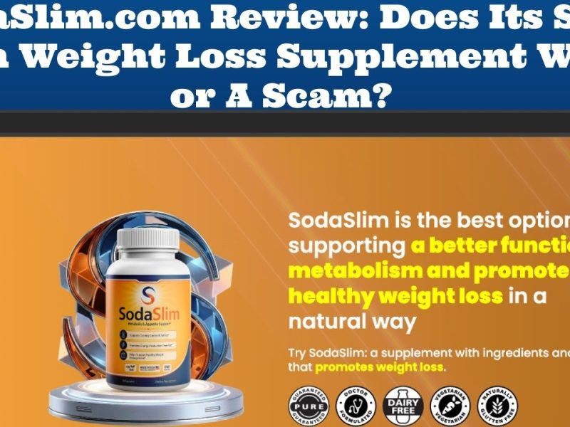 SodaSlim Reviews: A Complete Guide to Ingredients, Benefits, How It Works, Side Effects, and Buying Guide