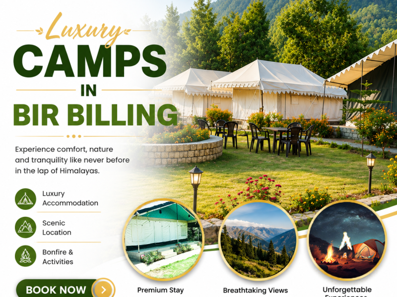 Luxury Camps In Bir Billing for a Comfortable Nature Stay