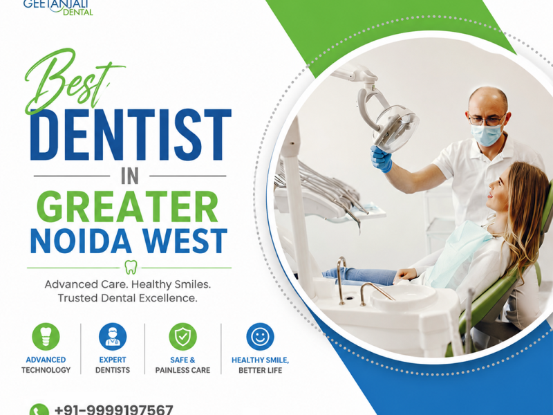 Best Dentist in Greater Noida West for Oral Care