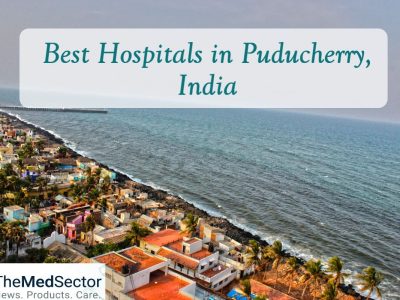 Best Hospitals in Puducherry, India