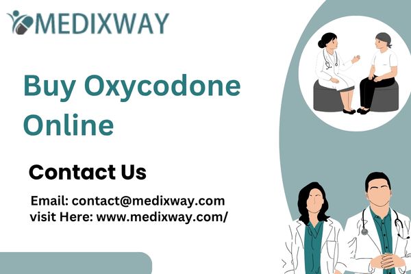Order Oxycodone at a Reasonable Cost In USA | Medixway