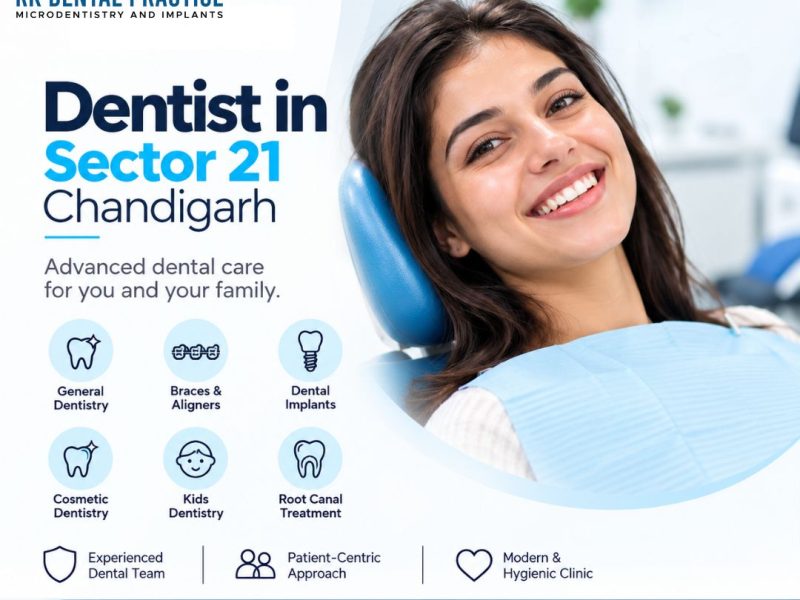 Dentist in Sector 21 Chandigarh for Complete Dental Care