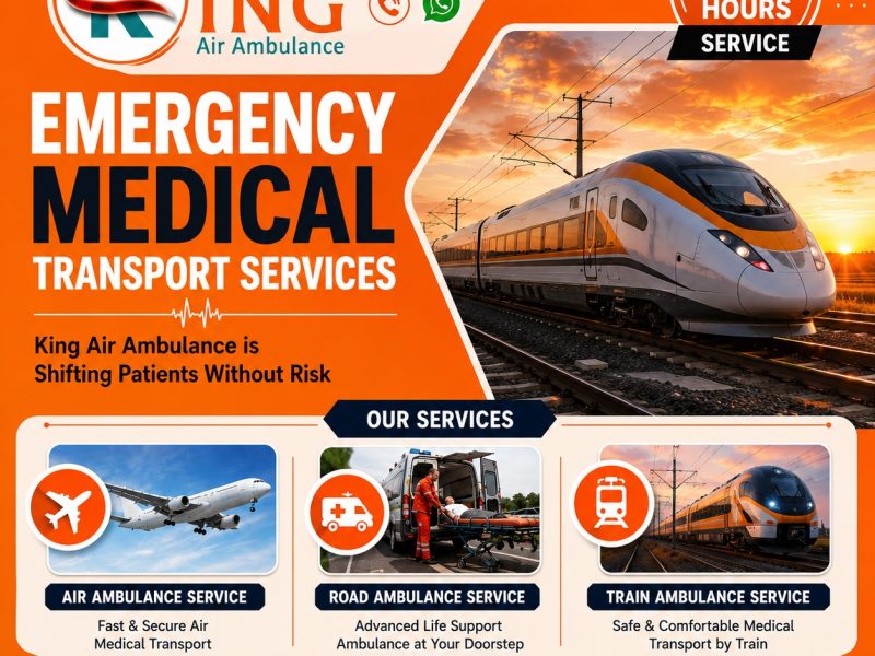 King Train Ambulance in Patna- Reliable solution for Hospital-to-Hospital Transfer
