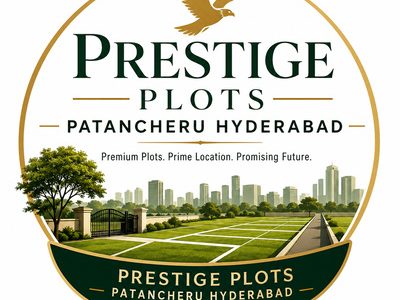 Prestige Plots Patancheru Hyderabad | Ideal Plot Investment