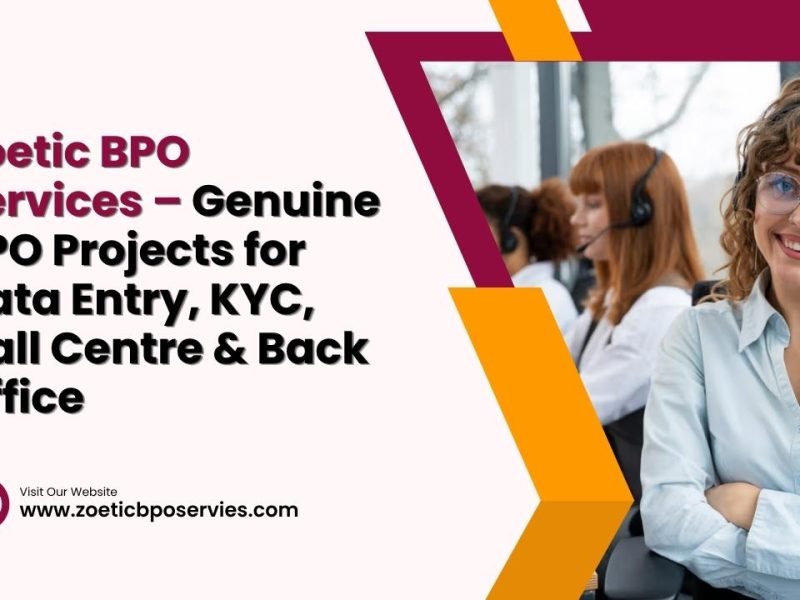 Zoetic BPO Services – Genuine BPO Projects for Data Entry, KYC, & Back Office
