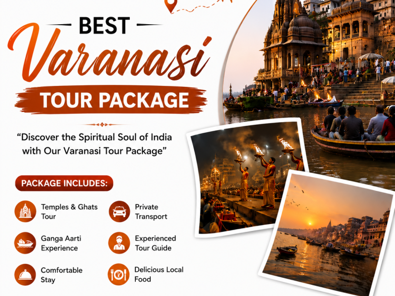 Best Varanasi Tour Package for a Spiritual and Cultural Trip