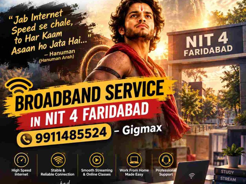 Broadband Service in NIT 4 Faridabad | 9911485524 – Gigmax