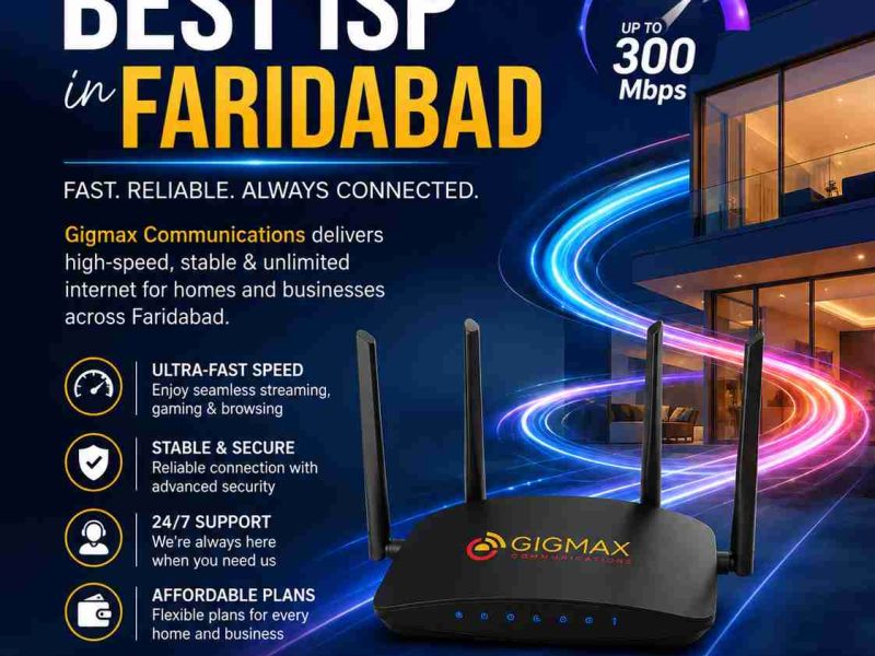 Best ISP in Faridabad | Fast & Reliable Internet – GIGMAX